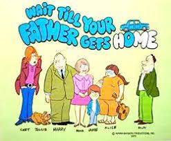 Wait Till Your Father Gets Home 1972 You Are The Father Kids Tv Shows Childhood Memories 70s