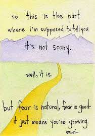 Fear Is Natural Inspirational Quotes Inspirational Words Words