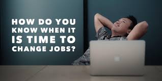 How to get a better job. How To Know When It Is Time To Seek A Better Job In Your Career Journey