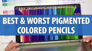 Which Colored Pencils Have The Most Pigment