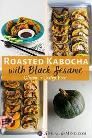Roasted Kabocha With Black Sesame A Meal In Mind Recipe In 2020 Vegan Curry Recipes Gluten Free Sides Dishes Gluten Free Recipes For Kids