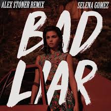 Will it become a hit? Selena Gomez Bad Liar Remix Alex Stoner Edm Remix By Alex Stoner
