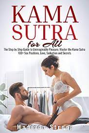 Follow us on spotify & instagram. Kama Sutra The Step By Step Guide To Unimaginable Pleasure Master The Kama Sutra 100 Sex Positions Love Seduction And Secrets Illustrated With Pictures Kindle Edition By Streep Madison Health