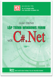 Giao Trinh Lập Trinh Windows Form Với C Net Tập 1 Nxb Thong Tin 2012 Le Trung Hiếu 180 Trang Sach Việt Nam