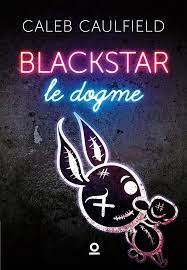 Blackstar: Le Dogme Tome 1: Caulfield, Monsieur Caleb: 9782493680112:  Amazon.com: Books