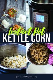 Instant Pot Kettle Corn Instant Pot Dinner Recipes Instant Pot Recipes Easy Instant Pot Recipes