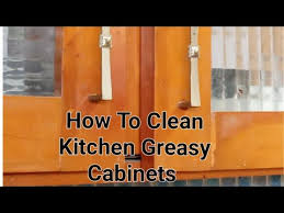 How I Deep Clean My Kitchen Cabinets To Get Rid Of Grease Stains Easy And Effective Youtube