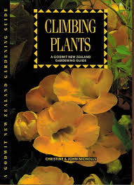 Climbing Plants A Godwit New Zealand Gardening Guide By Nicholls Christine John Very Good Soft Cover 1995 All Booked