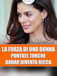 La Forza di Una Donna: Bahar Diventa Ricca! | TikTok