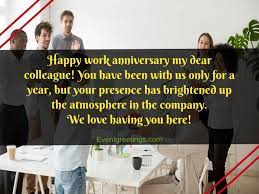 Your employees and colleagues give it their all to make the work place a successful and productive place. 40 Best Happy Work Anniversary Quotes With Images