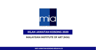The success of their students cannot be made possible without the assistance and. Jawatan Kosong Terkini Malaysian Institute Of Art Mia Kerja Kosong Kerajaan Swasta