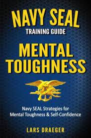 You will find the best selling mental toughness books here on this site. Navy Seal Training Guide Mental Toughness By Lars Draeger