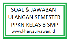 Berikut ini kami bagikan kumpulan link download soal uas/pas smp/mts untuk kelas 8 (viii) semester 1 (ganjil) kurikulum 2013 dan ktsp. 100 Soal Jawaban Pas Ukk Ppkn Kelas 8 Semester 1 2 Kherysuryawan Id