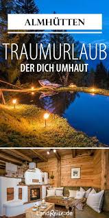 Wandern Natur Berge Osterreich Karnten Moserhof Landreise Landlust Reisetipps Europe See Almhutte Urlaub Reisen Urlaub Wanderurlaub