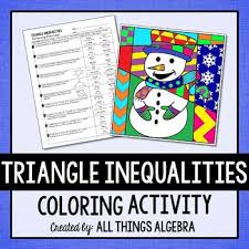 What Did One Snowman Say To The Other Snowman Math Worksheet Answers Triangle Inequalities Coloring Activity Triangle Inequality Color Activities Geometry Activities
