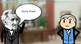 Spoils System Definition Explanation Video Lesson Transcript Study Com