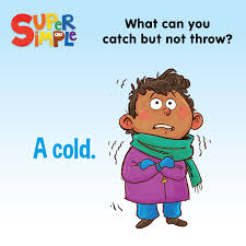Q What Can You Catch But Not Throw A A Cold Funny Jokes For Kids Cute Jokes Kids Jokes And Riddles
