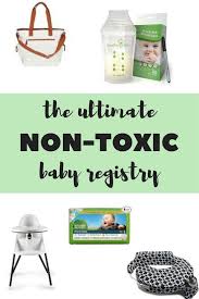 The Ultimate Non Toxic Baby Registry Ancestral Nutrition In 2020 Nontoxic Baby Products Baby Registry Natural Baby