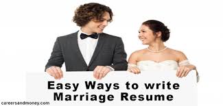 See related links to what you are looking for. Easy Ways To Write Marriage Resume