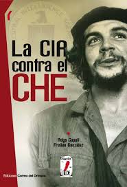 PDF) LA CIA CONTRA EL CHE, Adys Cupull, Froilán González