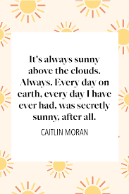 I try to have a small bunch in the ensuite, a bright start to my day and a bigger arrangement on the kitchen counter. 45 Best Sunshine Quotes Inspirational Sayings