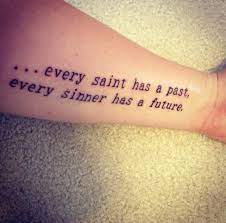 'every saint has a past, every sinner has a future.' @evo151216 #wimbledon pic.twitter.com/4aevbio7gi. Sinner Tattoo Quotes Quotesgram