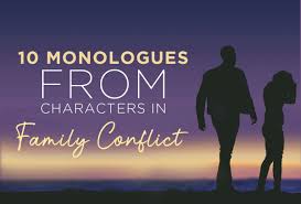 10 Monologues From Characters In Family Conflict Performerstuff More Good Stuff Monologues for actors from movies, plays, television, theatre and books. 10 monologues from characters in family