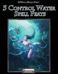 Maybe you would like to learn more about one of these? Thirstythursday 5 Control Water Spell Feats Inscriptions On The Aqualith Boardgamegeek