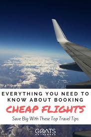 10 Brilliant Hacks To Save Big Money On Airfare Goats On The Road Travel Tips Affordable Travel Travel Advice