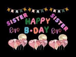 Happy Birthday Song For Elder Sister Download Happy Birthday Dear Sister Whatsapp Status Birthday Animated Wishes For Sister Elder Siste Happy Birthday Dear Sister Happy Birthday Dear Happy Birthday Mother