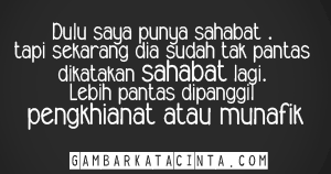 Apakah sobat juga ingin menggunakannya?. Baru 17 Kata Kata Bijak Tentang Sahabat Penghianat