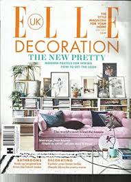 Elle Decoration Magazine Uk The Style Magazine For Your Home May 2017 Elle Decor Elle Decor Uk Home Decor Fabric