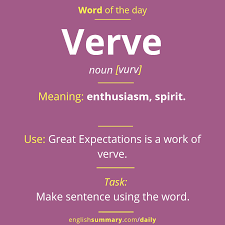 Verve Meaning Pronunciation And Use Wordoftheday Vocabulary Interesting English Words Learn English Words English Vocabulary Words
