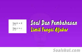 Maybe you would like to learn more about one of these? Soal Dan Pembahasan Limit Fungsi Aljabar Terlengkap Soalskul