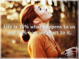 Life Is Ten Percent What Happen To Us Ninety Percent How We React To It Silver Quotes