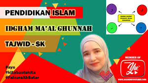 Hukum idgham bighunnah atau sering disebut idgham ma'al ghunnah adalah hukum tajwid yang berlaku apabila nun sukun ( نْ ) atau tanwin ( ــًــ, ــٍــ, ــٌــ ) bertemu dengan huruf mim, nun, waw, ya ( ي ـ و ـ ن ـ م ), secara terpisah atau tidak dalam satu kata/kalimat. Idgham Ma Al Ghunnah Hukumnunsakinah Hukumtanwin Skpi Akademiyoutuber Skpi Youtube