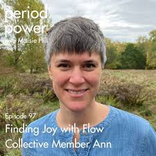97. Finding Joy with Flow Collective Member Ann