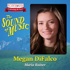 Meet the Cast of THE SOUND OF MUSIC! 🌟🏔🎶 Megan DiFalco (Maria Rainer) is  thrilled to be a part of The Sound of Music, one of her favorite musicals.  She has recently