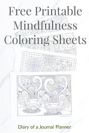 13 Free Printable Mindfulness Colouring Sheets Mindfulness Colouring Coloring Sheets Easy Coloring Pages
