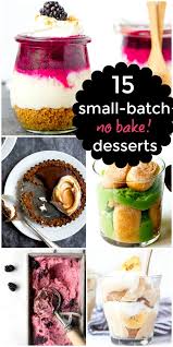 Summer desserts featuring seasonal berries as well as meringue, ice cream and more. 15 Small Batch Desserts For Summer No Bake Dessert For Two