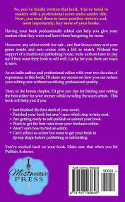 Just mention that you need help with your selection and our coordinator will help you find the best book editor or ghostwriter for your manuscript. Saving Money On Editing Choosing The Best Editor An Indie Author Guide Indie Author Guides Volume 1 Robisch Janell E 9781547269648 Amazon Com Books