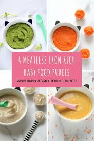 4 Meatless Iron Rich Baby Food Puree Recipes Pureed Food Recipes Iron Rich Baby Food Baby Food Recipes 6 9