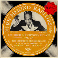 Richmond Rarities (Recorded In Richmond, Indiana 1927-33)
