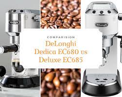 What makes an affordable coffee machine a good coffee machine? Delonghi Dedica Ec680 Vs Deluxe Ec685 Coffee Worshiper