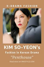 Penthouse) is a south korean television series starring lee ji ah, kim so yeon, eugene, uhm ki joon, park eun seok, . Penthouse Episodes 17 21 Fashion Kim So Yeon As Cheon Seo Jin Inkistyle