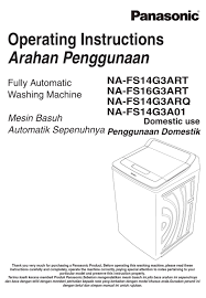 Ia dijual mengikut jenis mesin basuh dan kalau kenis semi auto atau manual harganya dalam lingkungan rm 60 ~ 50 sahaja. Panasonic Na Fs14g3art Operating Instructions Manual Pdf Download Manualslib