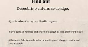 Phrasal Verb Find Out Verbos Gramatica Inglesa Apuntes De Lengua (yo) me enteraba (tú) te enterabas (él) se enteraba (ns) nos enterábamos (vs) os enterabais el conjugador es un sitio web dedicado a la conjugación en inglés. phrasal verb find out verbos