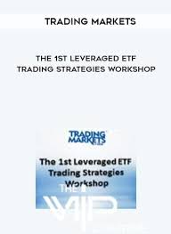 Trading Markets The 1st Leveraged Etf Trading Strategies Workshop Only 9 To Buy At Today In 2020 Etf Trading Trading Strategies Proprietary Trading
