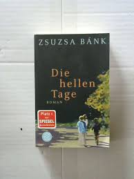 For you and your family, your business and your community. Die Hellen Tage Roman Bank Zsuzsa Zsuzsa Bank Buch Gebraucht Kaufen A02qnpth01zzf