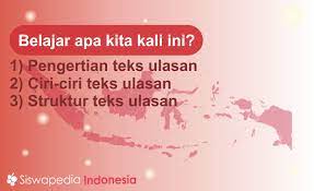 Kalimah itu mengandung makna sangat dalam.tauhid = (توحد) berarti. Pengertian Ciri Ciri Dan Struktur Teks Ulasan Siswapedia